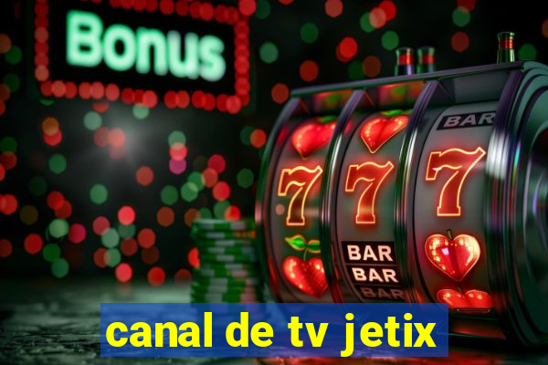 canal de tv jetix